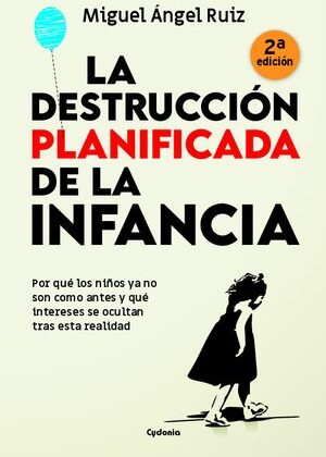 La destrucción planificada de la infancia