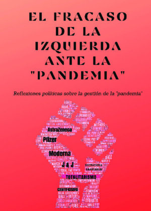 El fracaso de la izquierda ante la "pandemia"