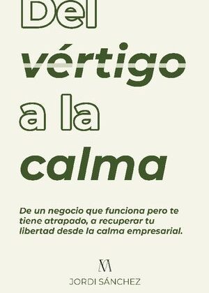 Del vértigo a la calma