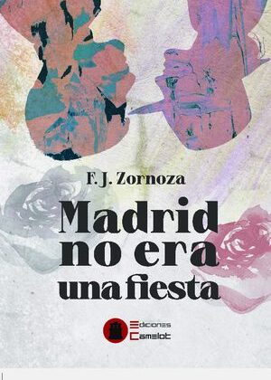 Madrid no era una fiesta