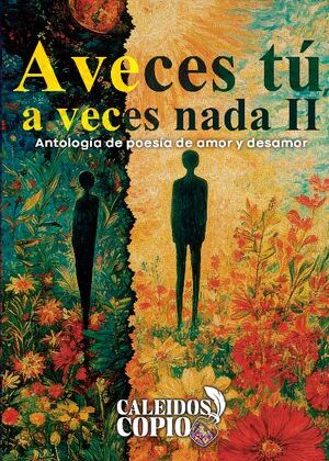 A veces tú, a veces nada II