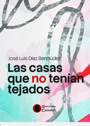 Las casas que no tenían tejados