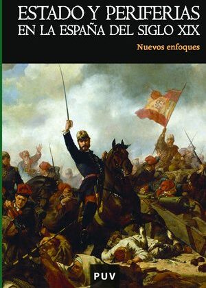Estado y periferias en la España del siglo XIX
