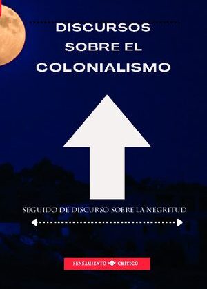 DISCURSOS SOBRE EL COLONIALISMO