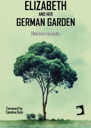 Elizabeth and Her German Garden