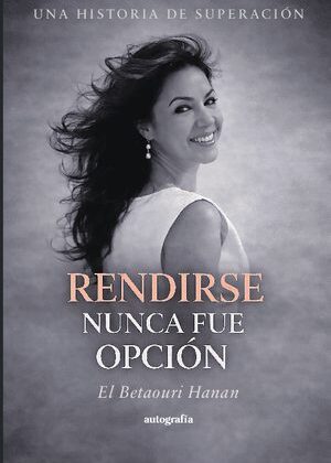 Rendirse nunca fue opción