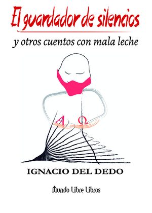 El guardador de silencios y otros cuentos con mala leche
