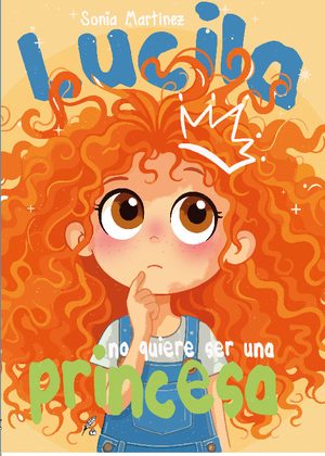 Lucila no quiere ser una princesa