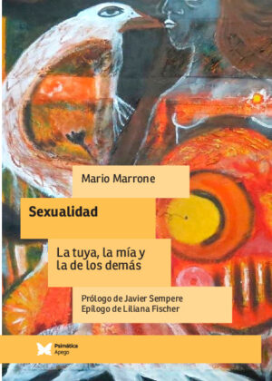 Sexualidad: la tuya, la mía y la de los demás