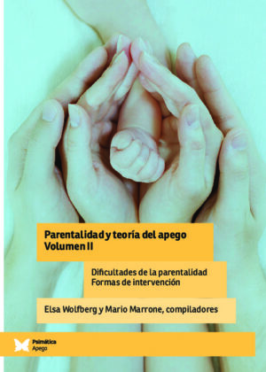 Parentalidad y teoría del apego Vol. 2