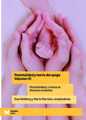 Parentalidad y teoría del apego Vol. 3
