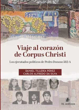Viaje al corazón de Corpus Christi. Los ejecutados políticos de Pedro Donoso 582-A