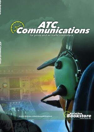 ATC Communications: for pilots and air traffic controllers