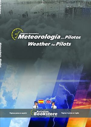 Meteorología para Pilotos / Weather for pilots: Manual bilingüe para hispanohablantes