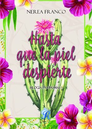 Hasta que la piel despierte, Bilogía Fantasmas 1