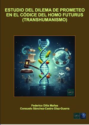 Estudio del Dilema de Prometeo en el Códice del Homo Futurus