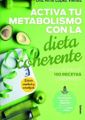ACTIVA TU METABOLISMO CON LA DIETA COHERENTE