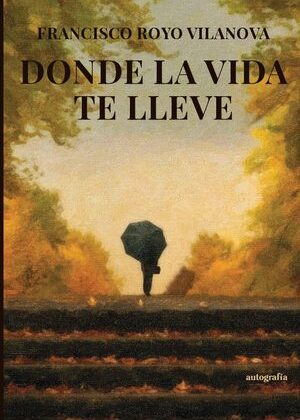 Donde la vida te lleve
