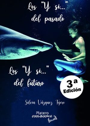 Los `Y si...´del pasado. Los `Y si...´del futuro