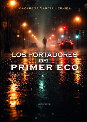 Los portadores del primer eco