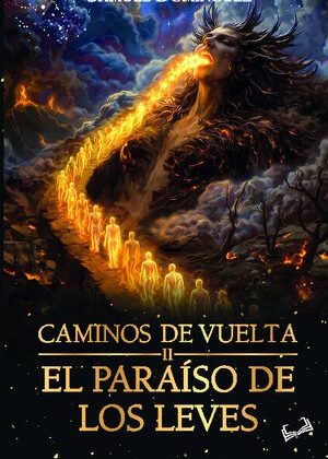 CAMINOS DE VUELTA II: EL PARAÍSO DE LOS LEVES