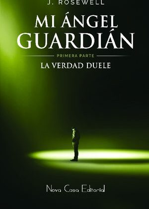 Mi ángel guardián I - la verdad duele (I)