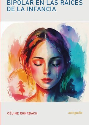 Bipolar en las raíces de la infancia