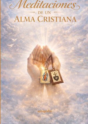 Meditaciones de un alma cristiana