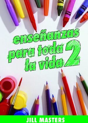 Enseñanzas para toda la vida 2