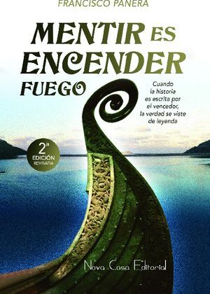 Mentir es encender fuego