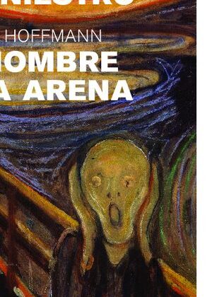 Sigmund Freud, Lo siniestro, E.T.A: Hoffmann, El hombre de la arena.