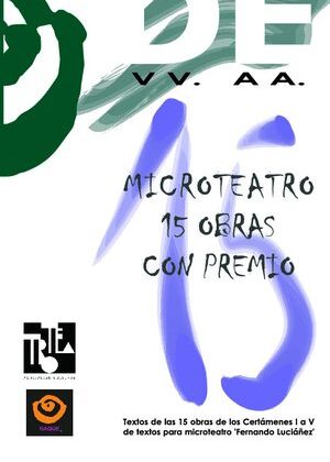 MICROTEATRO. 15 OBRAS CON PREMIO