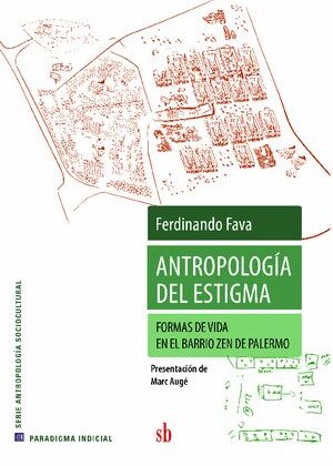 Antropología del estigma. Formas de vida en al barrio Zen de Palermo.
