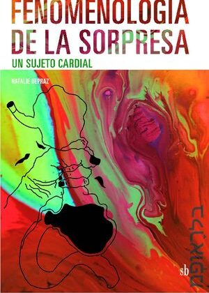 Fenomenología de la sorpresa. Un sujeto cardial.