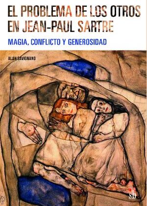 El problema de los otros en Jean-Paul Sartre. Magia, conflicto y generosidad.