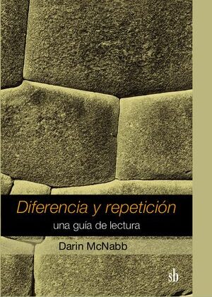 Diferencia y repetición. Una guía de lectura.