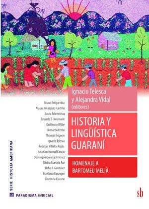 Historia y lingüística guaraní. Homenaje a Bartolomeu Melià.