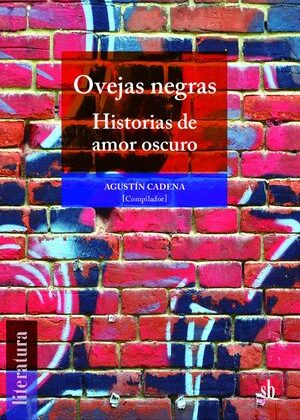 Ovejas negras. Historias de amor oscuro.