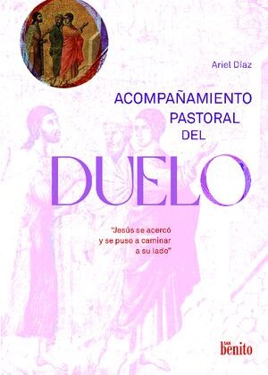 Acompañamiento pastoral del duelo. Jesús se acercó y se puso a caminar a su lado.