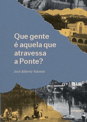 Que gente é aquela que atravessa a ponte?