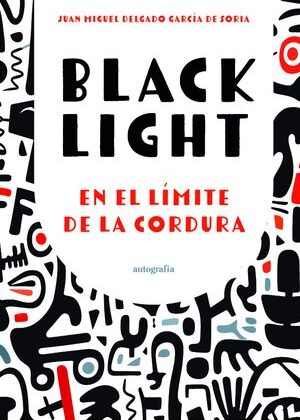 Black light, en el límite de la cordura