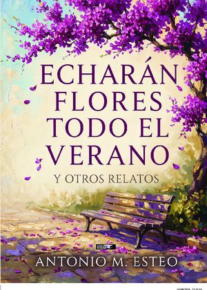 Echarán flores todo el verano y demás relatos