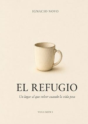 El Refugio — Volumen I