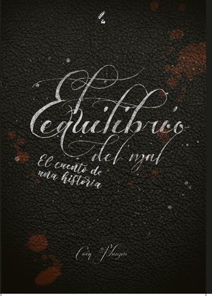 El equilibrio del mal. El cuento de una historia