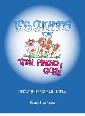 Los cuentos de Titín, Pincho y Gobe