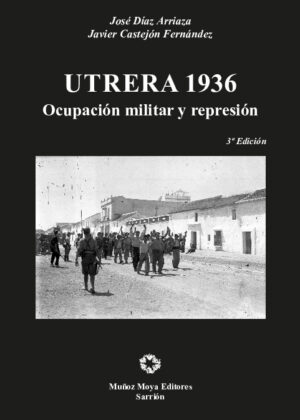 Utrera 1936. Ocupación militar y represión