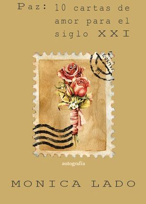 Paz: 10 cartas de amor para el siglo XXI