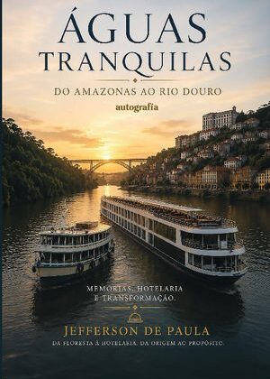 Águas tranquilas: Do Amazonas ao Rio Douro