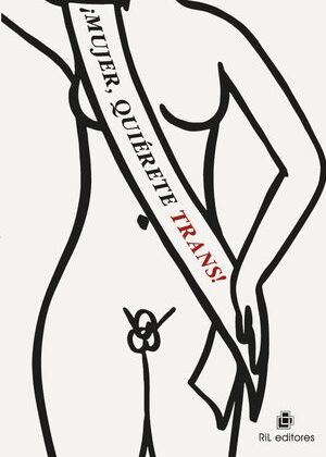 ¡Mujer, quiérete trans!