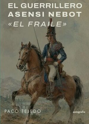 El guerrillero Asensi Nebot: El Fraile